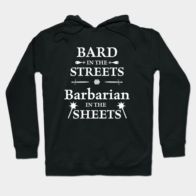 Bard in the Streets - Barbarian in the Sheets Hoodie by NerdWordApparel